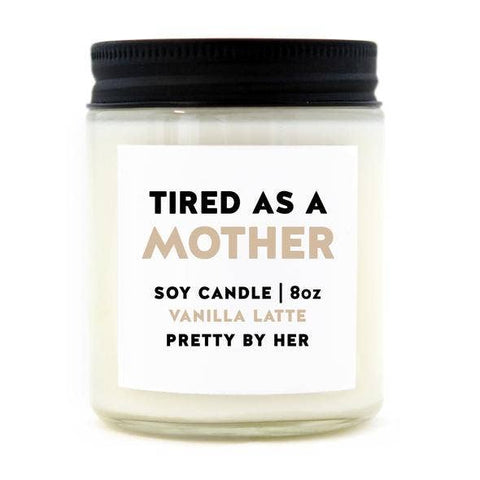 Pretty by Her - Tired as a Mother | Soy Wax Candle