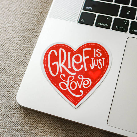 The Noble Paperie - Grief is Just Love | Baby Loss Miscarriage Sympathy Sticker