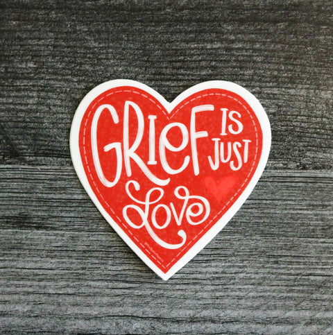 The Noble Paperie - Grief is Just Love | Baby Loss Miscarriage Sympathy Sticker